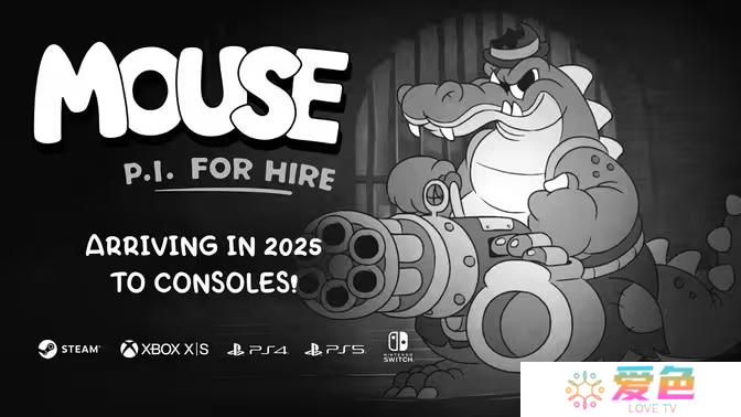 经典卡通风格 FPS《MOUSE: P.I. For Hire》公开最新宣传影片 2025年全平台推出